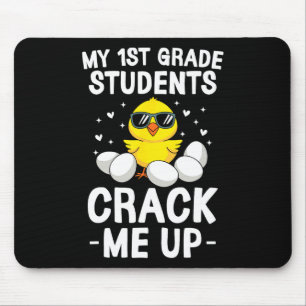 Tapis De Souris Mes élèves de 1re année me font craquer Chick de j