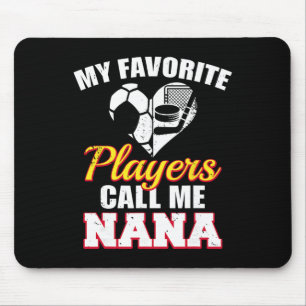 Tapis De Souris Mes joueurs préférés m'appellent Nana Funny Soccer