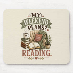 Tapis De Souris Mes plans de week-end Lecture Amoureux des livres 