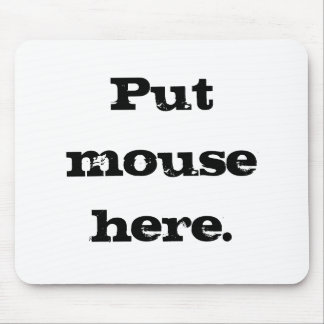 Tapis De Souris Mettez la souris ici