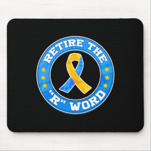 Tapis De Souris Mettre fin à la R Word Down Syndrome Sensibilisati