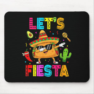 Tapis De Souris Mexicain Faisons la Fête Drôle de Taco Dabbing Cin