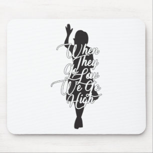 Tapis De Souris Michelle Obama Citation - Quand Ils deviennent bas