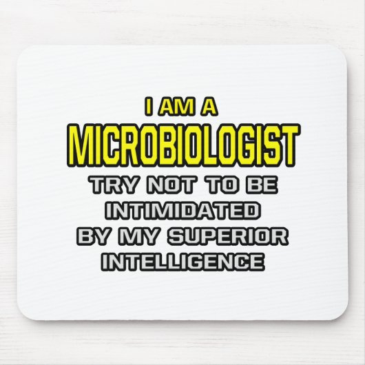 Tapis De Souris Microbiologiste...Intelligence supérieure (Devant)