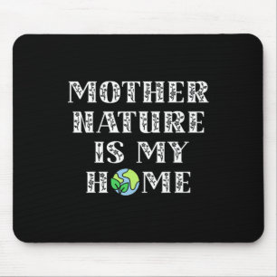 Tapis De Souris Mignonne Mère Nature Est Ma Maison Enfants Hommes 