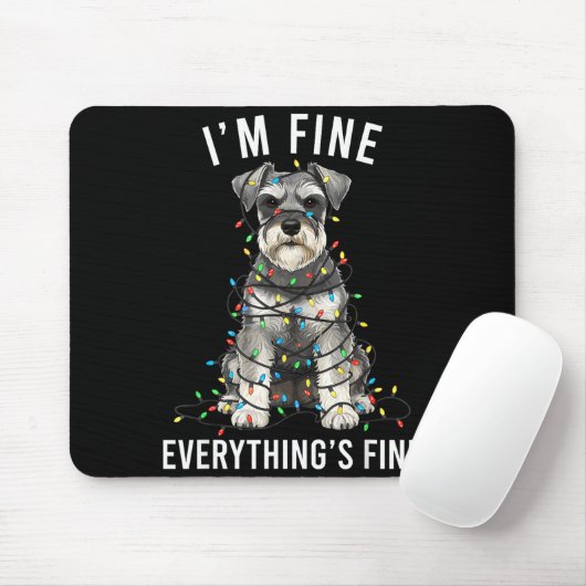 Tapis De Souris Miniature Schnauzer Christmas I'm Fine Everything (Avec souris)