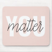 Tapis De Souris Moderne Pastel Rose Vous Comptez Inspiration Citat (Devant)