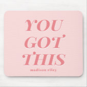 Tapis De Souris Moderne vous avez cette citation nom de pêche rose (Devant)