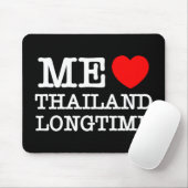 TAPIS DE SOURIS MOI AIMER THAILANDE DEPUIS LONGTEMPS (Avec souris)