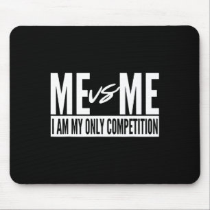 Tapis De Souris Moi Vs Me Je Suis Ma Seule Compétition Inspiration