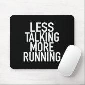 Tapis De Souris Moins de discussion plus de course - Devis de cour (Avec souris)