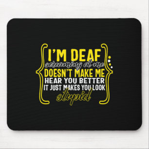 Tapis De Souris Mois de la sensibilisation Je suis Sourd et je hur