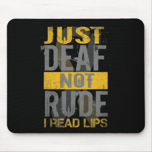 Tapis De Souris Mois De La Sensibilisation Sourd Juste Pas Rude Sa