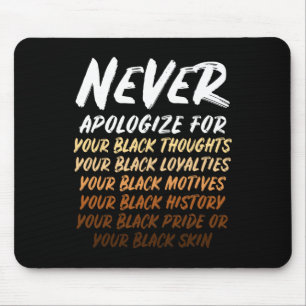 Tapis De Souris Mois De L'Histoire Noire Pas Désolé D'Être Des Hom
