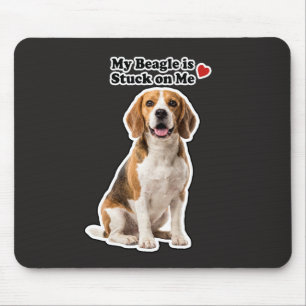 Tapis De Souris Mon Beagle est collé à moi Amateur de chien