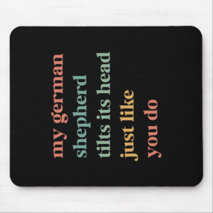 Tapis De Souris Mon Berger Allemand Tillit Sa Tête Comme Vous Fait