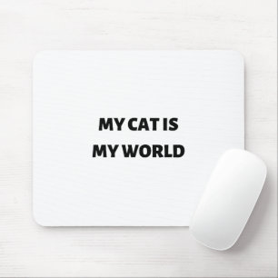 Tapis De Souris Mon chat est mon monde