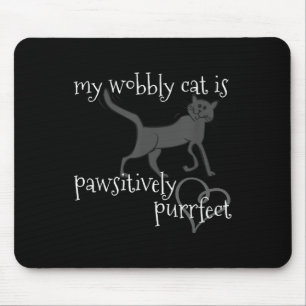 Tapis De Souris Mon Chat Wobbly Est Un Amant Ch Pawsitive