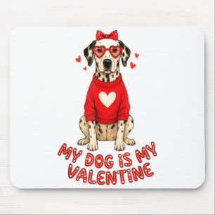 Tapis De Souris Mon chien est mon dalmatien de la Saint-Valentin C