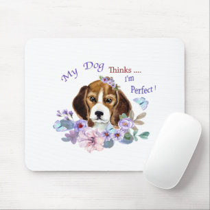 Tapis De Souris Mon chien pense que je suis une illustration parfa