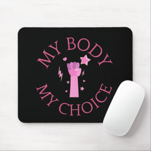 Tapis De Souris Mon corps Mon choix rose poing féministe