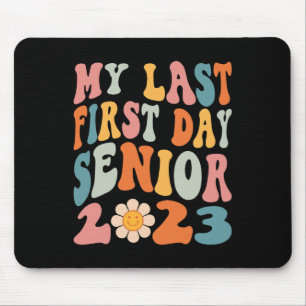 Tapis De Souris Mon Dernier Premier Jour Senior 2023 Retour À La C