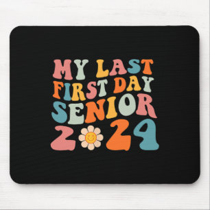 Tapis De Souris Mon Dernier Premier Jour Senior 2024 Retour À La C