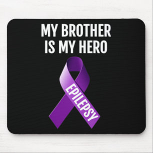 TAPIS DE SOURIS MON FRÈRE EST MON HÉROS ÉPILEPSY CONSCIENCE DE LA