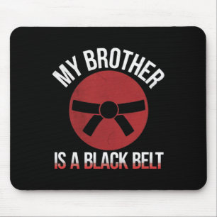 Tapis De Souris Mon Frère Est Une Ceinture Noire Arts Martiaux Tee