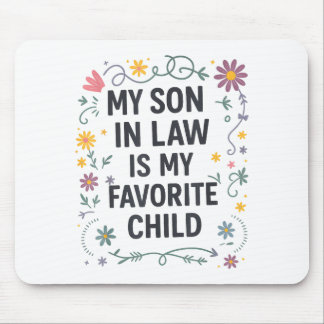Tapis De Souris Mon gendre est mon enfant préféré Famille drôle Ma