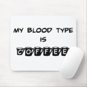 Tapis De Souris Mon groupe sanguin est café Mousepad (Avec souris)