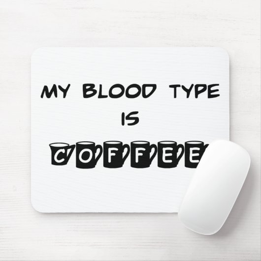 Tapis De Souris Mon groupe sanguin est café Mousepad (Avec souris)