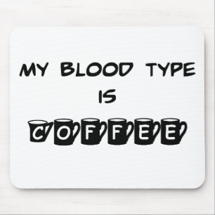 Tapis De Souris Mon groupe sanguin est café Mousepad