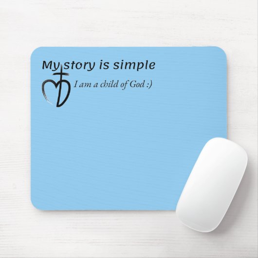 Tapis De Souris Mon histoire est simple (Avec souris)