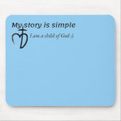 Tapis De Souris Mon histoire est simple (Devant)