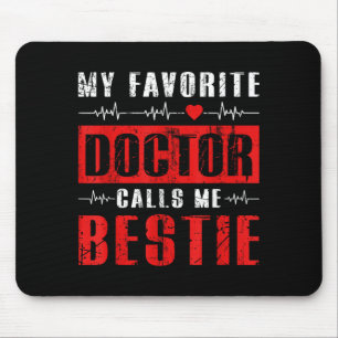 Tapis De Souris Mon médecin préféré m'appelle bestie