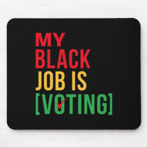 Tapis De Souris Mon travail noir est de voter drôle design histoir