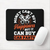 Tapis De Souris Money Can't Buy Hapness But It Can Buy Car Parts (Avec souris)