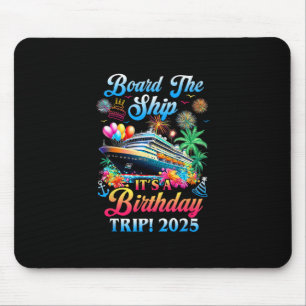 Tapis De Souris Monter à Bord C'est Un Voyage D'anniversaire 2025 