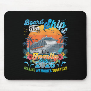 Tapis De Souris Montez à bord C'est un voyage en famille 2025 Crée