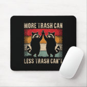 Tapis De Souris More Trash Can Less Trash Can’t Funny Raccoon (Avec souris)