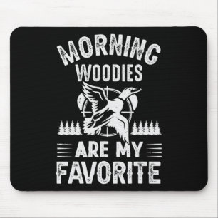 Tapis De Souris Morning Woodies My Favori Duck Hunting