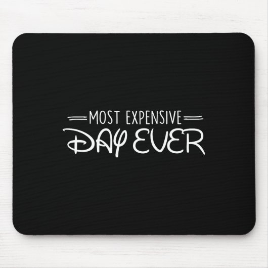 Tapis De Souris Most Expensive Day Ever Funny Travel Vacation Sayi (Devant)