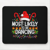 Tapis De Souris Most Likely To Be Dancing Matching Family (Devant)