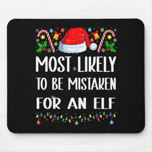 Tapis De Souris Most Likely To Be Mistaken For An Elf Christmas Pa (Devant)