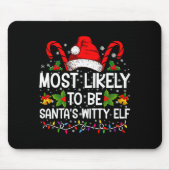 Tapis De Souris Most Likely To Be Santas Witty Elf Christmas (Devant)