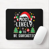Tapis De Souris Most Likely To Be Sarcastic Funny Family Xmas Holi (Avec souris)