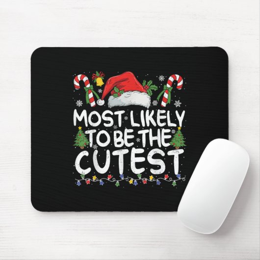 Tapis De Souris Most Likely To Be The Cutest Matching Christmas  (Avec souris)