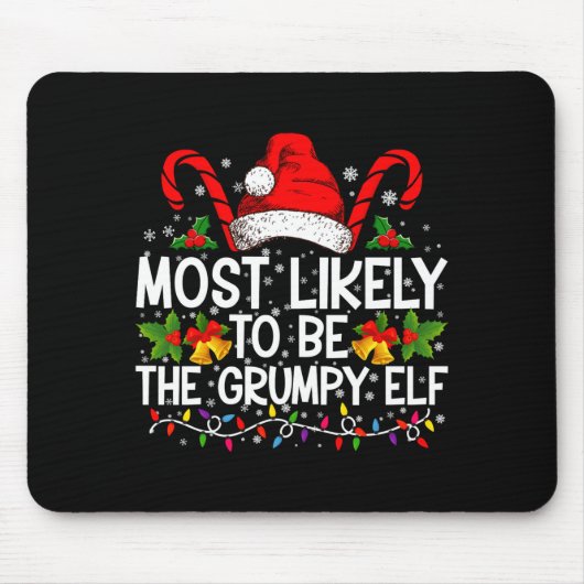 Tapis De Souris Most Likely To Be The Mpy Elf Funny Xmas (Devant)