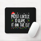 Tapis De Souris Most Likely To Blame It On The Elf Christmas Match (Avec souris)